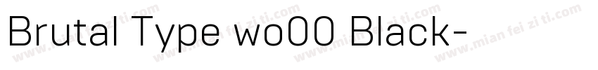 Brutal Type wo00 Black字体转换